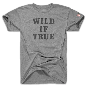 Heathered Texture WILD IF TRUE (UNISEX)
