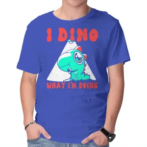 I Dino What I'm Doing Comfy Choice