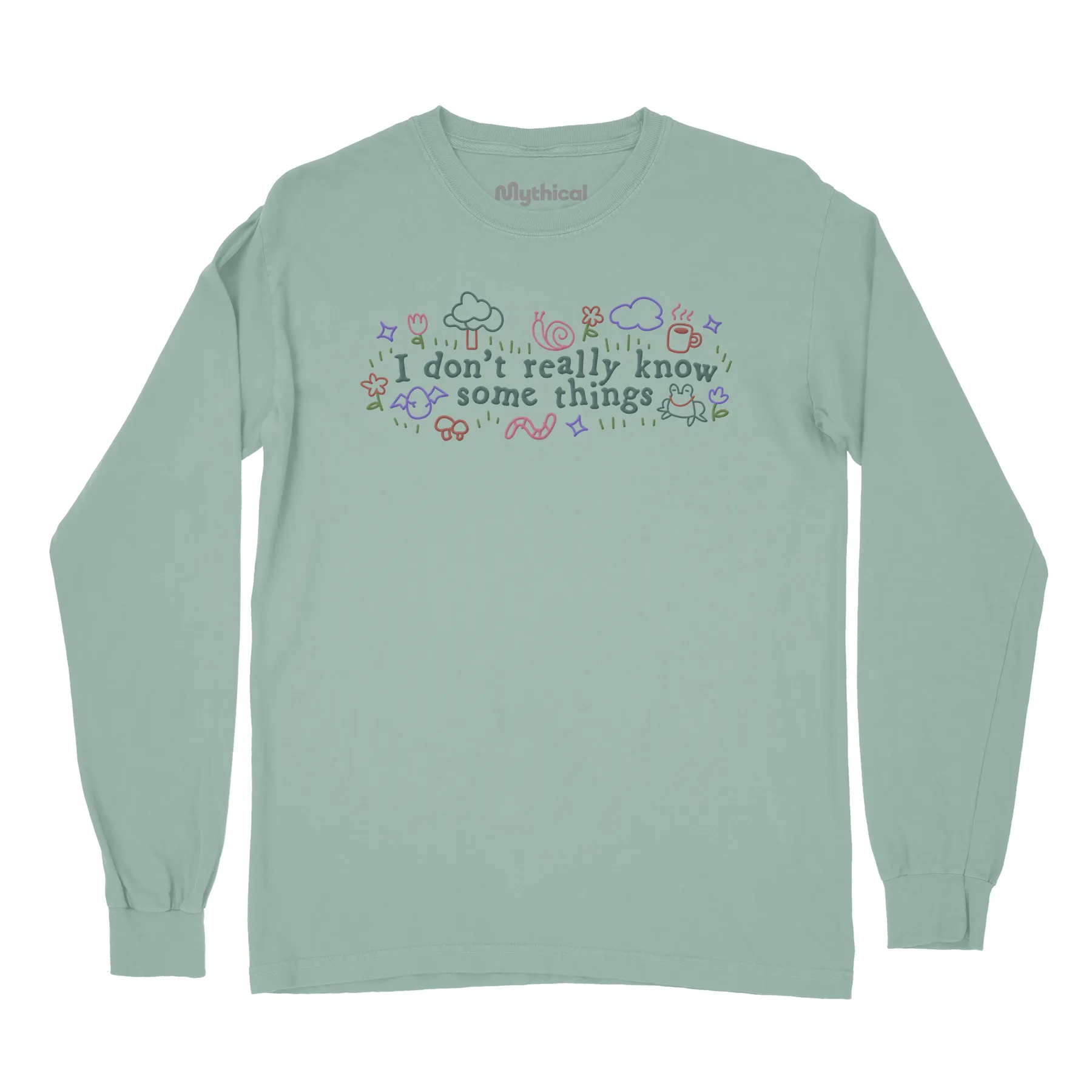 I Don't Really Know Some Things Long Sleeve Tee Cozy Layering