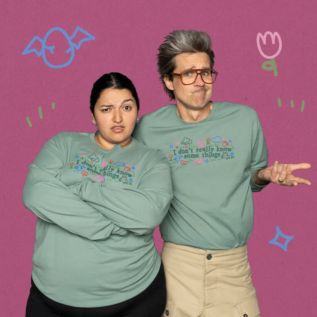 Smart Design I Don't Really Know Some Things Long Sleeve Tee