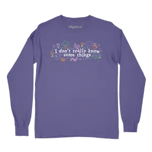 I Don't Really Know Some Things Long Sleeve Tee (Purple) Affordable accessibility Bold colors